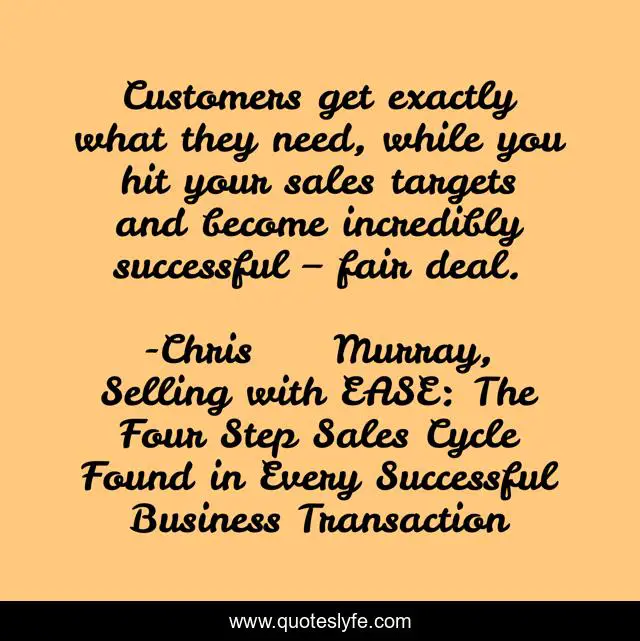 Customers get exactly what they need, while you hit your sales targets and become incredibly successful – fair deal.