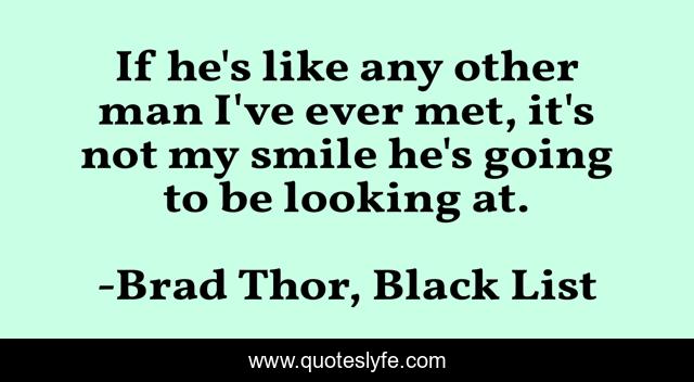 If he's like any other man I've ever met, it's not my smile he's going to be looking at.