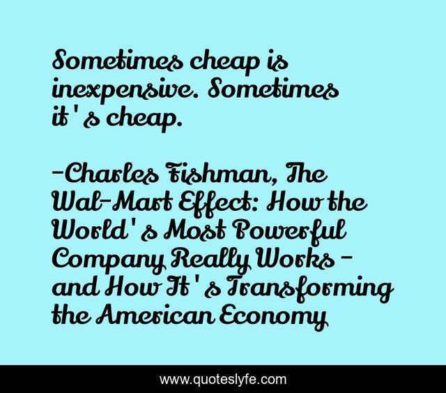 Sometimes cheap is inexpensive. Sometimes it's cheap.