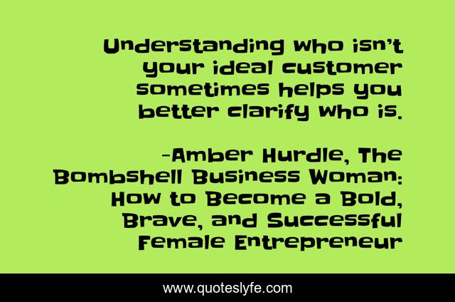 Understanding who isn’t your ideal customer sometimes helps you better clarify who is.