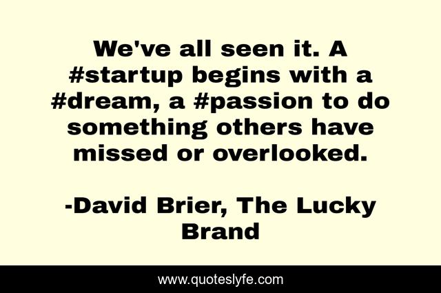 We've all seen it. A #startup begins with a #dream, a #passion to do something others have missed or overlooked.