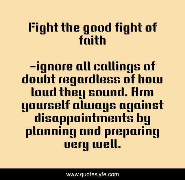 Fight the good fight of faith