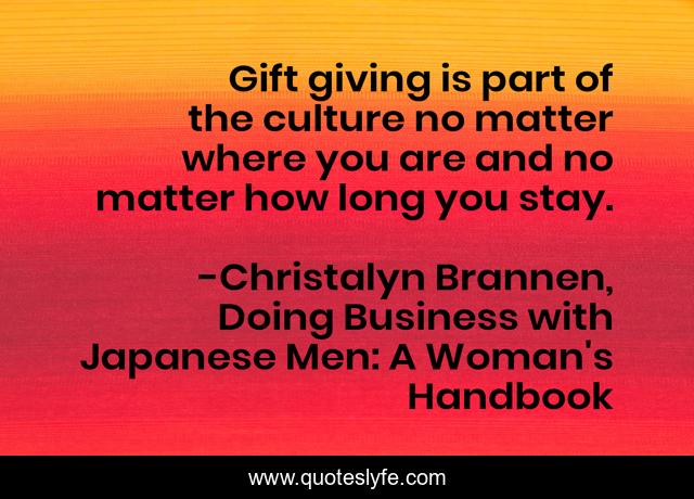 Gift giving is part of the culture no matter where you are and no matter how long you stay.