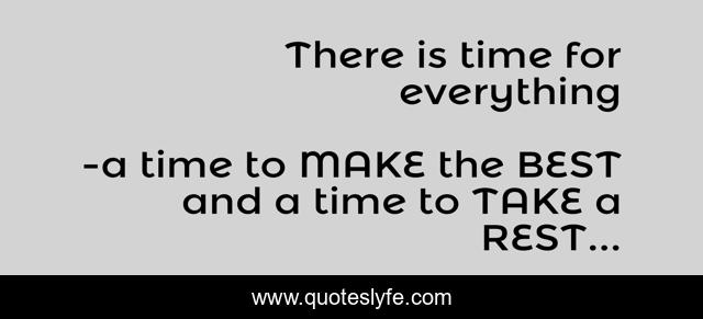 There is time for everything