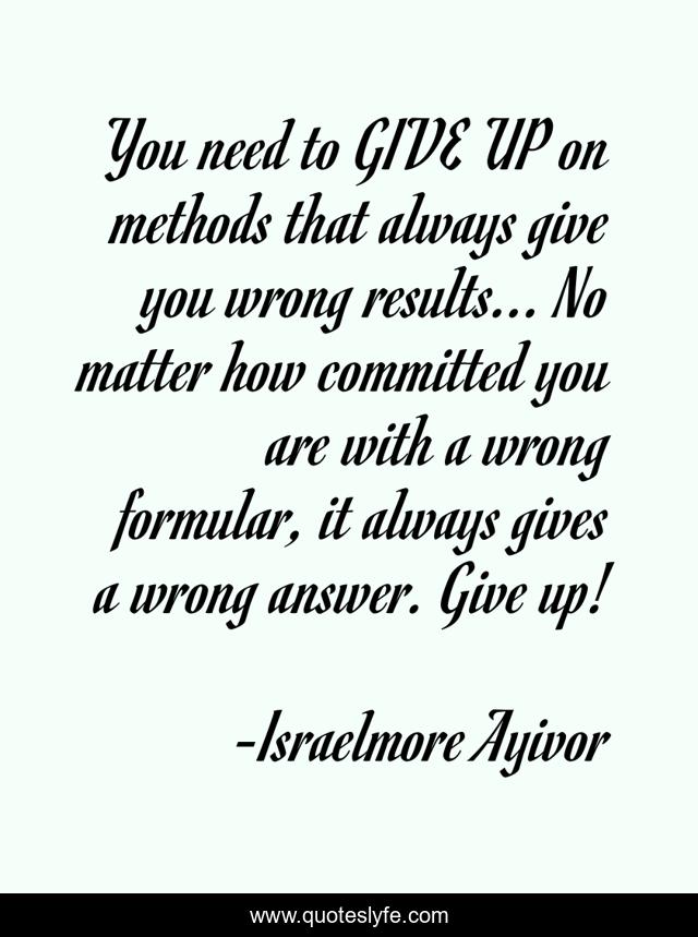 You need to GIVE UP on methods that always give you wrong results... No matter how committed you are with a wrong formular, it always gives a wrong answer. Give up!