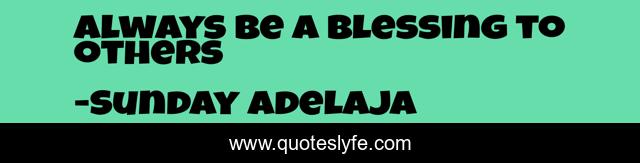 Always be a blessing to others
