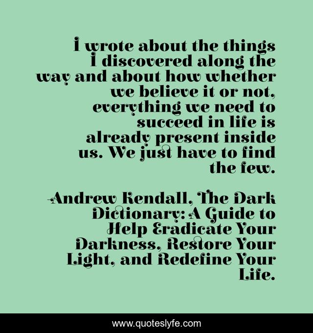 I wrote about the things I discovered along the way and about how whether we believe it or not, everything we need to succeed in life is already present inside us. We just have to find the few.