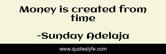 Money is created from time