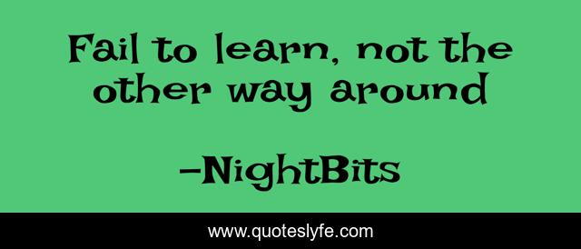 Fail to learn, not the other way around
