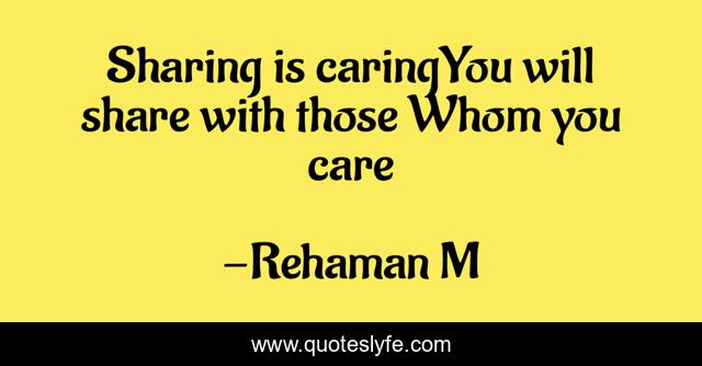 Sharing is caringYou will share with those Whom you care