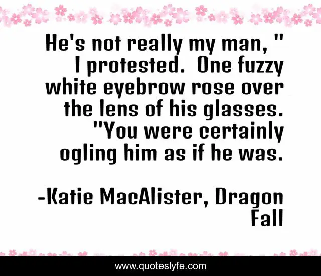 He's not really my man, 