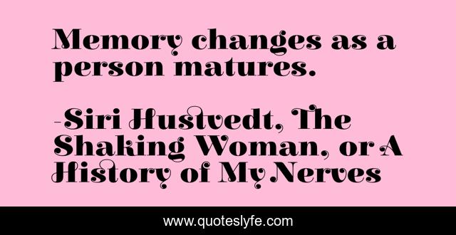 Memory changes as a person matures.