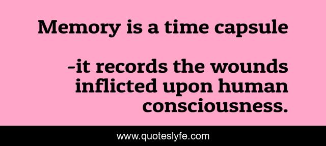 Memory is a time capsule