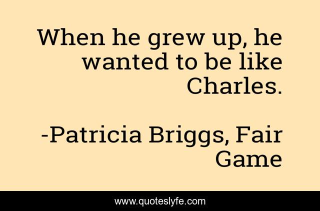 When he grew up, he wanted to be like Charles.