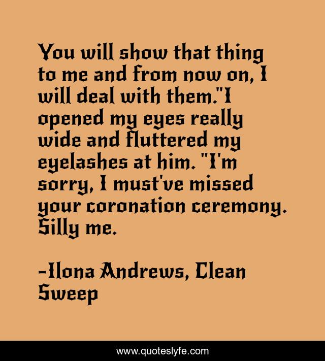 You will show that thing to me and from now on, I will deal with them.