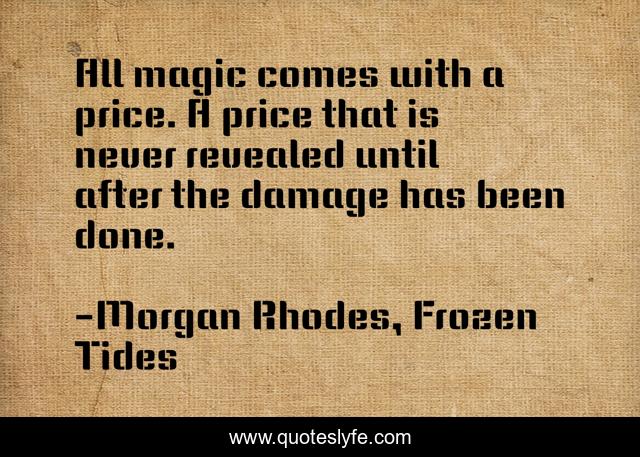 All magic comes with a price. A price that is never revealed until after the damage has been done.