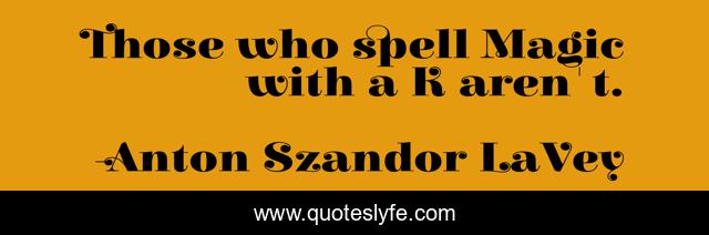 Those who spell Magic with a K aren't.