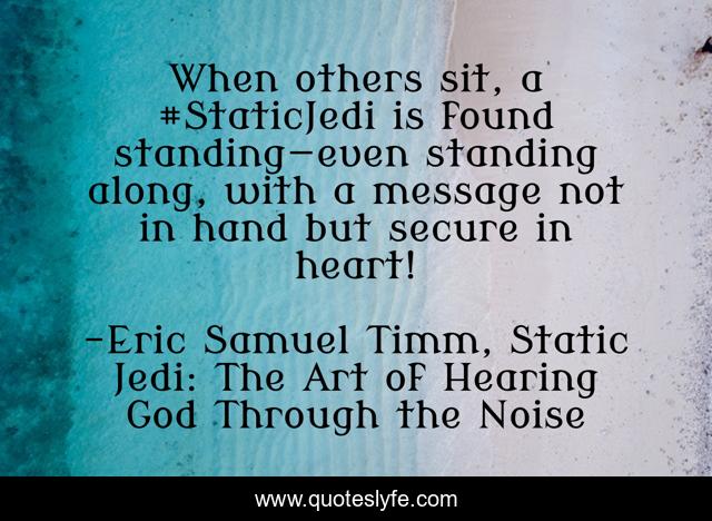 When others sit, a #StaticJedi is found standing—even standing along, with a message not in hand but secure in heart!