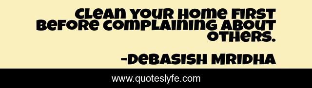 Clean your home first before complaining about others.