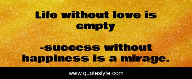Life without love is empty