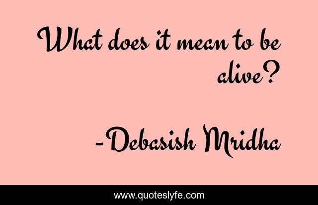 What does it mean to be alive?
