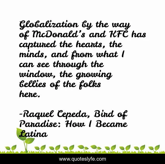 Globalization by the way of McDonald’s and KFC has captured the hearts, the minds, and from what I can see through the window, the growing bellies of the folks here.