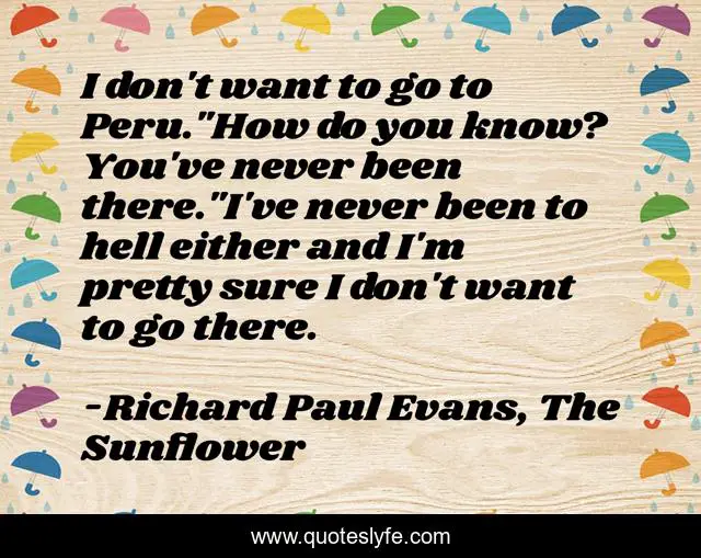 I don't want to go to Peru.