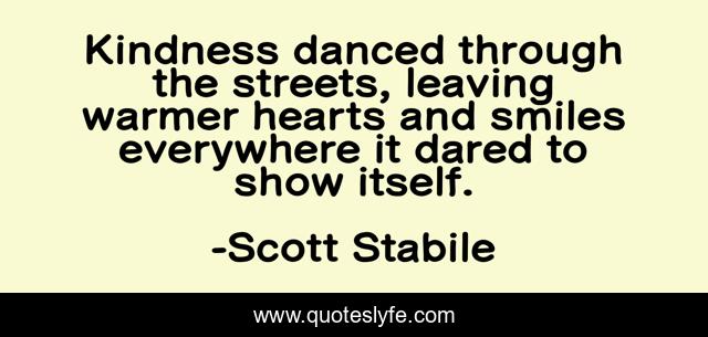 Kindness danced through the streets, leaving warmer hearts and smiles everywhere it dared to show itself.