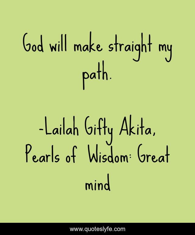 God will make straight my path.