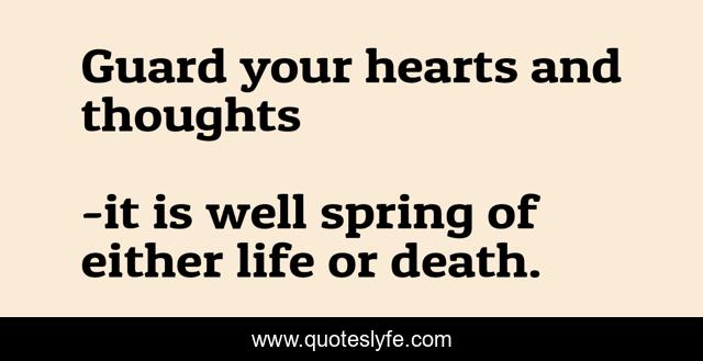 Guard your hearts and thoughts
