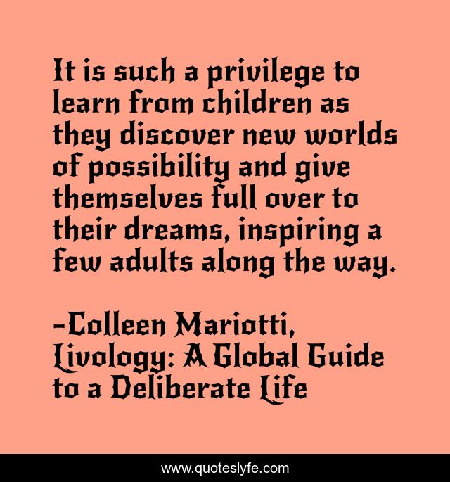 It is such a privilege to learn from children as they discover new worlds of possibility and give themselves full over to their dreams, inspiring a few adults along the way.
