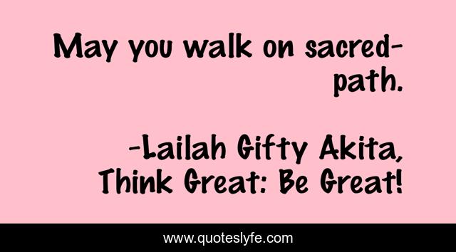 May you walk on sacred-path.
