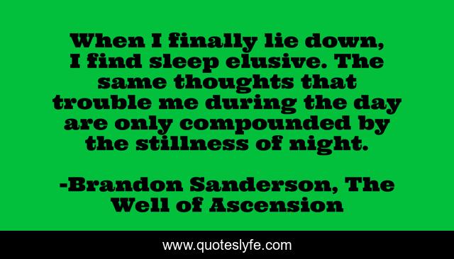 When I finally lie down, I find sleep elusive. The same thoughts that trouble me during the day are only compounded by the stillness of night.