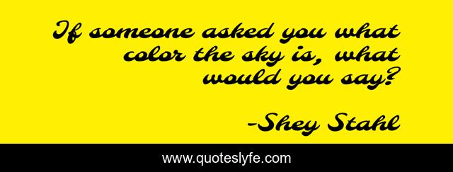 If someone asked you what color the sky is, what would you say?