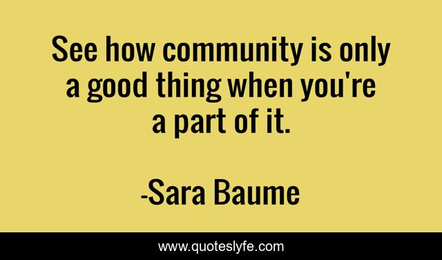 See how community is only a good thing when you're a part of it.