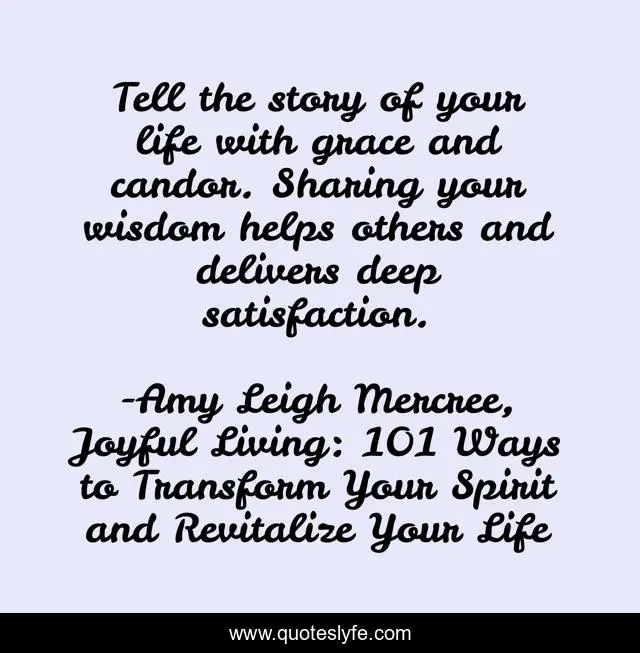 Tell the story of your life with grace and candor. Sharing your wisdom helps others and delivers deep satisfaction.