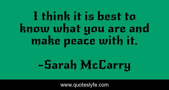 I think it is best to know what you are and make peace with it.