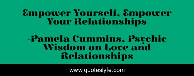 Empower Yourself, Empower Your Relationships