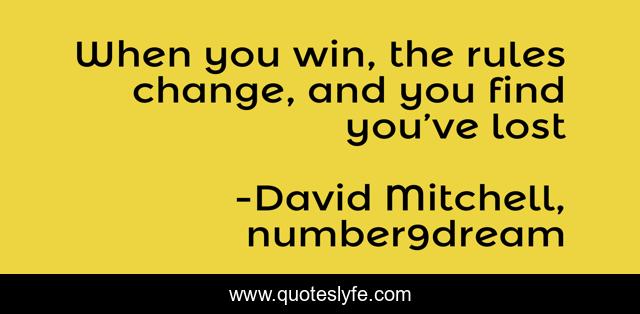 When you win, the rules change, and you find you’ve lost