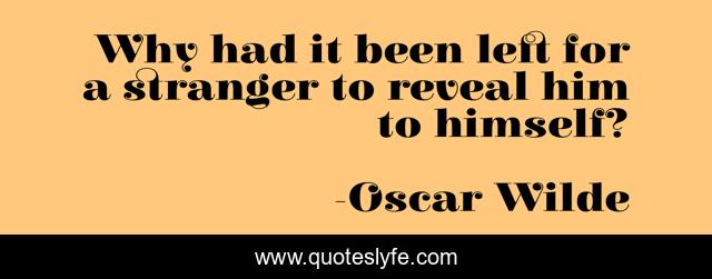 Why had it been left for a stranger to reveal him to himself?