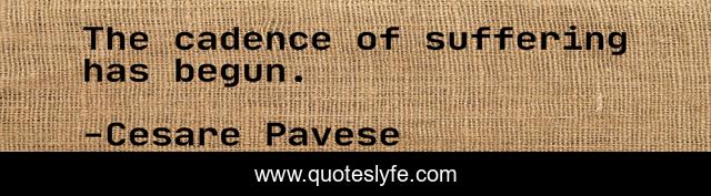The cadence of suffering has begun.