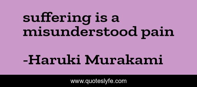 suffering is a misunderstood pain