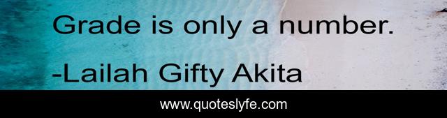 Grade is only a number.