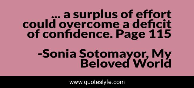 ... a surplus of effort could overcome a deficit of confidence. Page 115