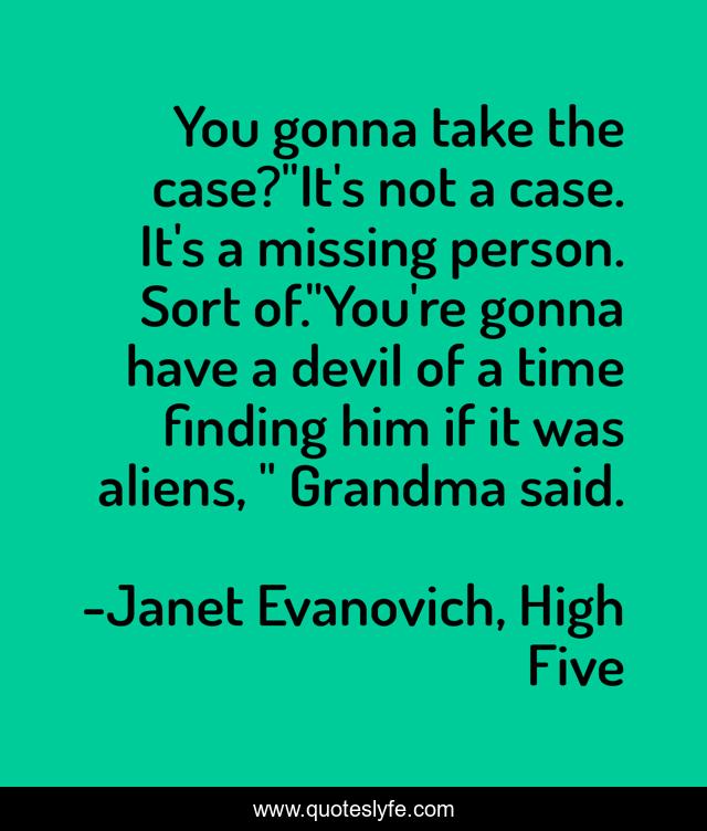 You gonna take the case?