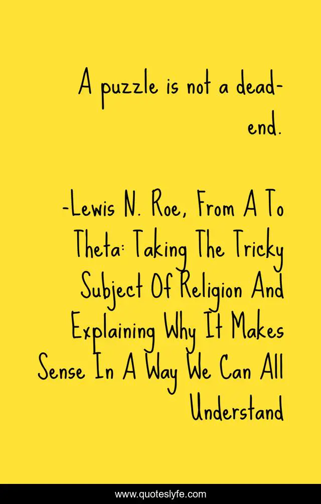 A puzzle is not a dead-end.
