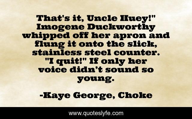 That's it, Uncle Huey!