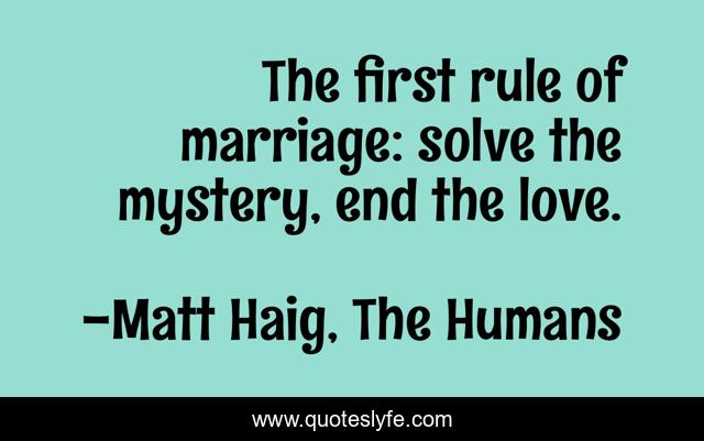 The first rule of marriage: solve the mystery, end the love.
