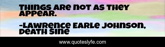 Things are not as they appear.