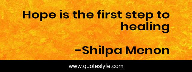 Hope is the first step to healing